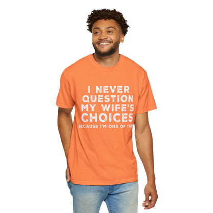 To My Husband | Unisex Garment-Dyed T-shirt