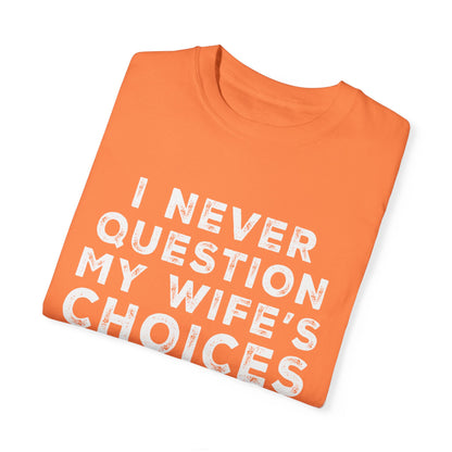 To My Husband | Unisex Garment-Dyed T-shirt