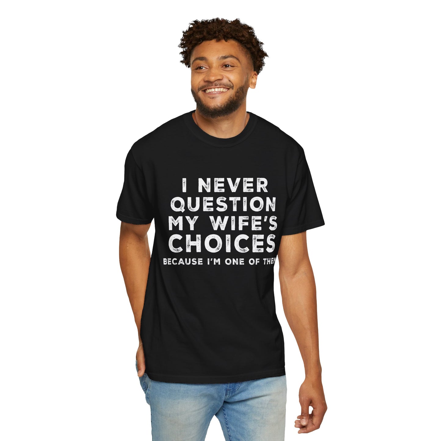 To My Husband | Unisex Garment-Dyed T-shirt