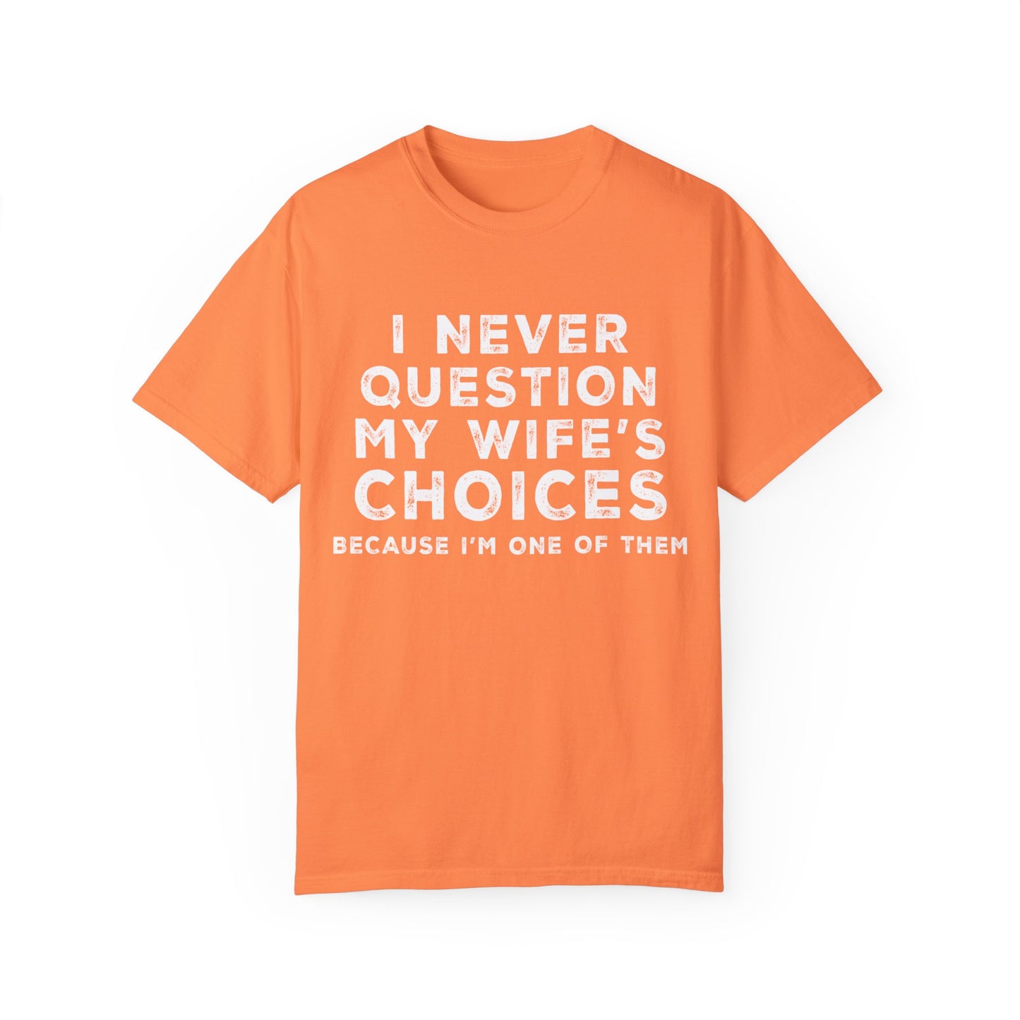To My Husband | Unisex Garment-Dyed T-shirt